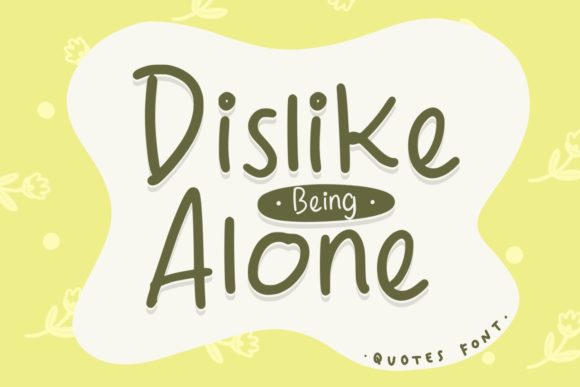 Dislike Being Alone: A Versatile Script Font for Web Design